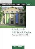 Arbeitskreis Bild Druck Papier Tagungsband Berlin 2012