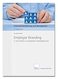 Employer Branding: In vier Schritten zur erfolgreichen Arbeitgebermark