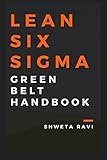 Lean Six Sigma - Green Belt Handbook