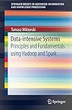 Data-intensive Systems: Principles and Fundamentals using Hadoop and Spark (Advanced Information and Knowledge Processing)