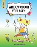 Window Color Vorlagen Frühling: mehr als 90 abwechslungsreiche und liebevoll gestaltete Frühlingsmotive für Kinder ab 5 Jahren & Erwachsene (Window ... - Motive für Kinder und Erwachsene)