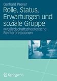 Rolle, Status, Erwartungen und soziale Gruppe: Mitgliedschaftstheoretische Reinterp