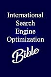 International Search Engine Optimization Bible: Ultimate Guide to International SEO 2017 (English Edition)