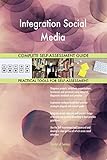 Integration Social Media All-Inclusive Self-Assessment - More than 700 Success Criteria, Instant Visual Insights, Comprehensive Spreadsheet Dashboard, Auto-Prioritized for Quick R