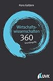 Wirtschaftswissenschaften: 360 Grundbegriffe kurz erk