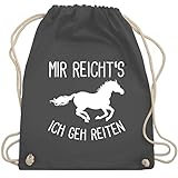 Shirtracer Pferde Geschenk und Reiten Zubehör - Mir reichts ich geh Reiten mit Pferd - Unisize - Dunkelgrau - reiten taschen - WM110 - Turnbeutel und Stoffbeutel aus Baumw