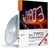 Das TYPO3 Profihandbuch - eBook auf CD-ROM - Der Leitfaden für Entwickler und Administratoren zu Version 4.3 (AW eBooks)