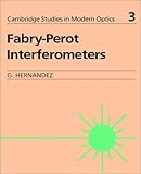 Fabry-Perot Interferometers (Cambridge Studies in Modern Optics, Band 3)