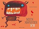 Mein Monster-Ich. Über die kleinen Alltags-Schrecken.Über Gefühle wie Wut, schlechte Laune & Co. sprechen. Vorlesebuch für Kinder ab 5 J