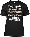 Kaured Custom T Shirt Dog Mom with Tattoos Pretty Eyes and Thick Thinks Herren's T-Shirt T