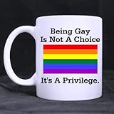 LGBT & Gay Pride Tasse - Homosexuell zu sein ist keine Wahl, es ist ein Privileg, weiße Keramik-Kaffeetassen-Tasse - 11 Unzen Größ