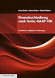 Finanzbuchhaltung nach Swiss GAAP FER: Kurztheorie, Aufgaben und Lösung