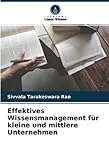Effektives Wissensmanagement für kleine und mittlere U