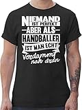 Handball Geschenk für Handballer - Niemand ist perfekt Aber als Handballer ist Man echt verdammt nah dran - M - Schwarz - Tshirt Herren Handball - L190 - Tshirt Herren und Männer T-S