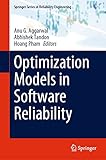 Optimization Models in Software Reliability (Springer Series in Reliability Engineering) (English Edition)