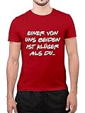 Shirt-Panda Herren Spruch T-Shirt · Einer von Uns beiden ist klüger als du Shirt · Herren Sprüche Tshirt für Männer · Männer Sprüche Shirt · Einer von Uns ist klüger als du · 100% Baumwolle ·