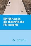 Einführung in die theoretische Philosop