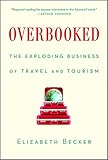 Overbooked: The Exploding Business of Travel and T