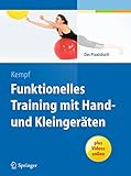 Funktionelles Training mit Hand- und Kleingeräten: Das Praxisb