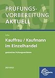 Prüfungsvorbereitung aktuell - Kauffrau/Kaufmann im Einzelhandel: gestrecktes Prüfung