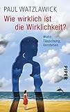 Wie wirklich ist die Wirklichkeit?: Wahn, Täuschung, V