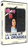 La chair de l'orchidée - La Carne de la Orquí