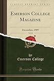 Emerson College Magazine, Vol. 18: December, 1909 (Classic Reprint)