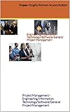 Engineering/Information Technology/Software/General Project Management: Project Management - Engineering/Information Technology/Software/General Project Management (English Edition)