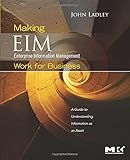 Making Enterprise Information Management (EIM) Work for Business: A Guide to Understanding I