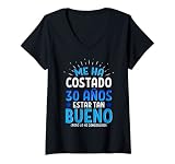 Damen Ich Ha Costado 30 Años Estar Tan Bueno T-Shirt mit V