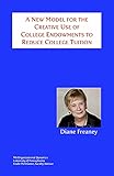 A New Model for the Creative Use of College Endowments to Reduce College Tuition (English Edition)