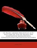 J.S. Bachs 'Grosses Magnificat in D-Dur' Und Die Fur Die Anlage Der Composition Massgebenden, Gunstigen Und Ungunstigen F