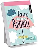 Tanz durch den Regen - Kalender 2022 - arsEdition-Verlag - Tagesabreisskalender - Aufstellkalender - Inspiration für jeden Tag - 10,5 cm x 14,5 cm - Typok