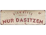 Interluxe METALLSCHILD Blechschild Hier Bitte EINFACH NUR DASITZEN Wartezimmer Büro Sp