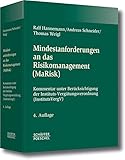 Mindestanforderungen an das Risikomanagement (MaRisk): Kommentar unter Berücksichtigung der Instituts-Vergütungsverordnung (InstitutsVergV)