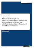 Analyse der Planungs- und Steuerungsmöglichkeiten der internen Kommunikation in kleinen und mittelständischen Unternehmen durch Social Media G