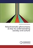 Polychromatic phenomena as key to understanding society