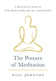 The Posture of Meditation: A Practical Manual for Meditators of All Traditions (English Edition)