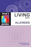 Living with Allergies (Teen's Guides)