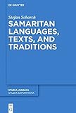 Samaritan Languages, Texts, and Traditions (Studia Samaritana Book 8) (English Edition)