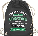 Shirtracer Sprüche Statement mit Spruch - Lege dich niemals mit einem Dorfkind an - Unisize - Dunkelgrau - dorfkind turnbeutel - WM110 - Turnbeutel und Stoffbeutel aus Baumw
