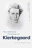 The Political Theology of Kierkegaard (New Perspectives in Ontology)
