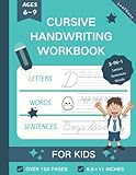 How To Write In Cursive For Beginners: Cursive Notebook and Cursive Handwriting Workbook, For Kids Age 6~9, 3 in 1 Writing Practice to Master Letters, Words & S