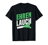 Lauch Ehrenlauch Dünn Sport Fitness Spruch Geschenk T-S