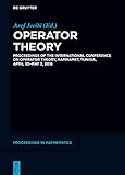 Operator Theory: Proceedings of the International Conference on Operator Theory, Hammamet, Tunisia, April 30 - May 3, 2018 (De Gruyter Proceedings in Mathematics) (English Edition)