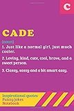 Cade Definition,inspirationals quotes funny jokes notebook: a personalized purple notebook / journals for women & girls named Cade ║with ... gift for writing, daily diary, taking