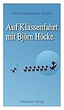 Auf Klassenfahrt mit Björn Höck