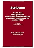 Der Wechsel in die gesetzliche Krankenversicherung der Rentner aufgrund der Gesetzesänderung zum 01.08.2017