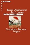 Kolonialismus: Geschichte, Formen, Folgen (Beck'sche Reihe 2002)
