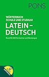 PONS Wörterbuch für Schule und Studium Latein-Deutsch: Mit 90.000 Stichwörtern und Wendungen. Mit Online-Wörterb